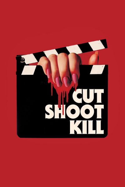 دانلود فیلم Cut Shoot Kill 2017