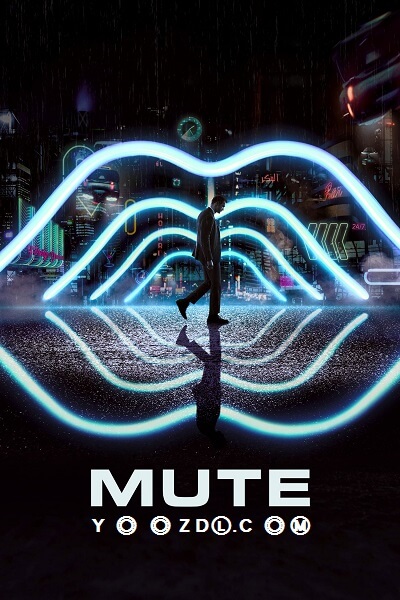 دانلود فیلم Mute 2018