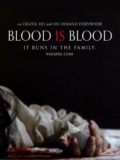 دانلود فیلم Blood Is Blood 2016