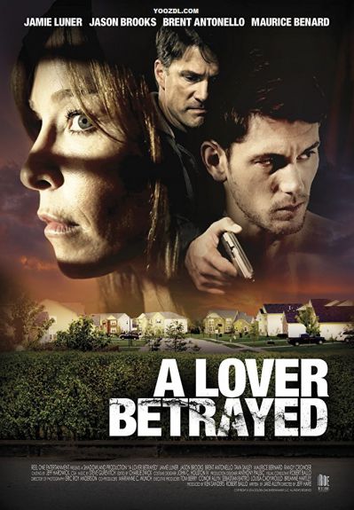 دانلود فیلم A Lover Betrayed 2017
