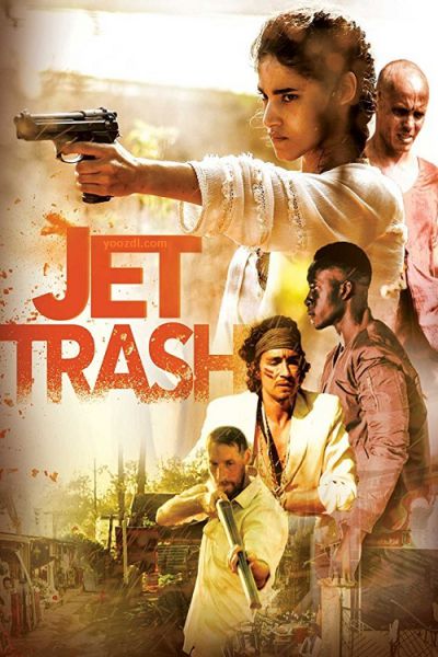 دانلود فیلم Jet Trash 2016