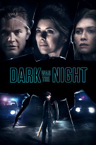 دانلود فیلم Dark Was The Night 2018