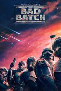 دانلود انیمیشن سریالی Star Wars: The Bad Batch