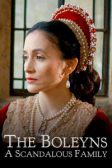 دانلود سریال The Boleyns: A Scandalous Family