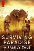 دانلود فیلم Surviving Paradise: A Family Tale 2022