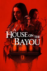 دانلود فیلم A House on the Bayou 2021