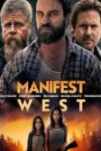 دانلود فیلم Manifest West 2022