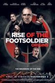 دانلود فیلم Rise of the Footsoldier: Origins 2022