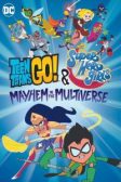 دانلود انیمیشن Teen Titans Go and DC Super Hero Girls Mayhem in the Multiverse 2022