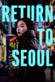 دانلود فیلم 2022 Return to Seoul