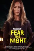دانلود فیلم Fear the Night 2023